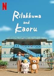 Rilakkuma to Kaorusan